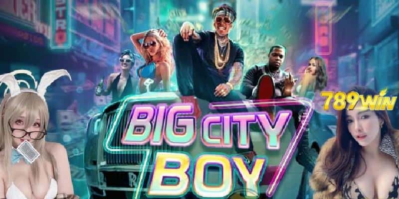 BIGCITY BOY – Trải nghiệm nổ hũ hoàn tiền tối đá 1.000.000đ 5 bigcity boy thumb